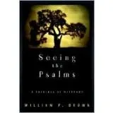 Seeing the Psalms : A Theology of Metaphor