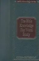 The Bible Knowledge Key Word Study