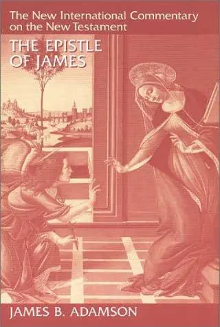 The Epistle of James (New International Commentary on New Test)