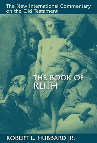 The Book of Ruth (New International Commentary on the Old Testament (NICOT))
