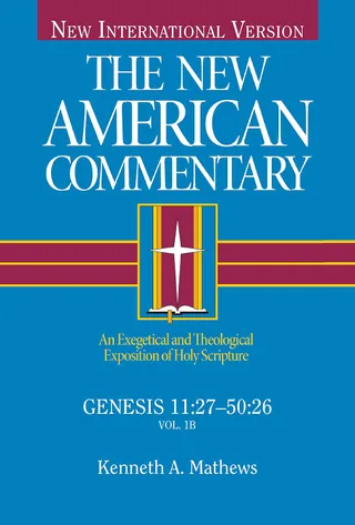 Genesis 11:27–50:26 (New American Commentary)