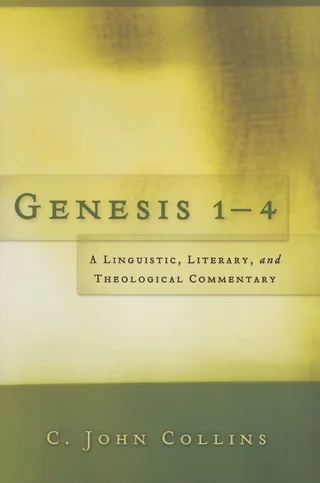 Genesis 1–4: A Linguistic, Literary, and Theological Commentary