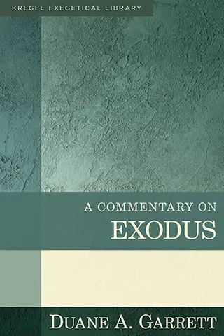 A Commentary on Exodus (Kregel Exegetical Library) by Duane Garrett (2013-05-03)
